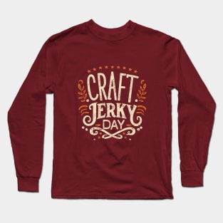 National Craft Jerky Day – November Long Sleeve T-Shirt